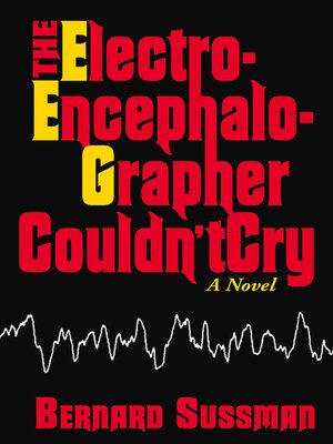 cover image of The Electroencephalographer Couldn't Cry